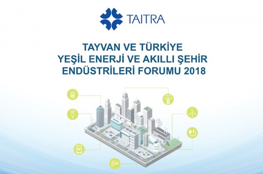 Tayvan ve Türkiye'den yeşil enerji ve akıllı şehir işbirliği