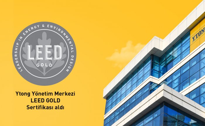 Ytong Yönetim Merkezi Leed Gold Sertifikası aldı