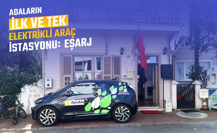 Eşarj Adalar’ın ilk elektrikli araç şarj istasyonunu kurdu