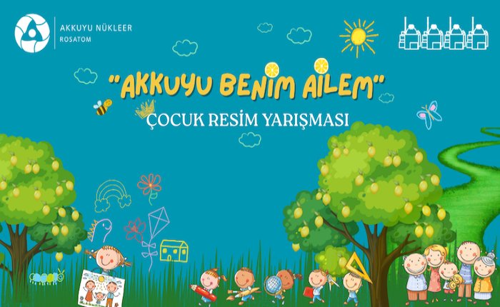 Akkuyu Nükleer A.Ş., Ulusal Çocuk Resim Yarışması başlıyor