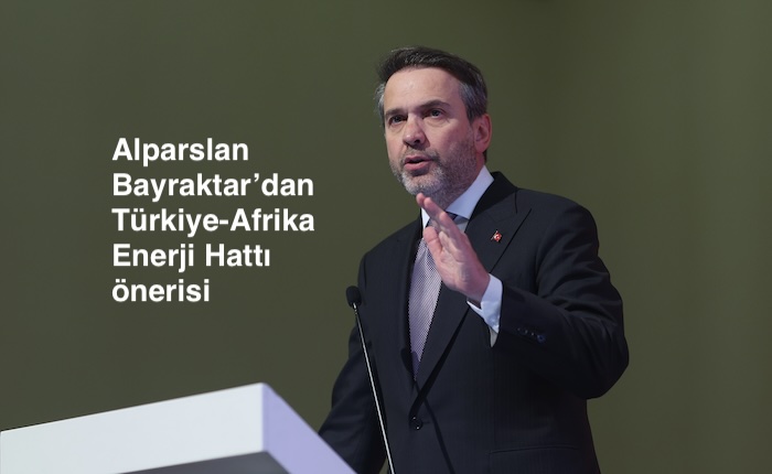 Bayraktar’dan Afrika’ya entegre enerji şebekesi çağrısı