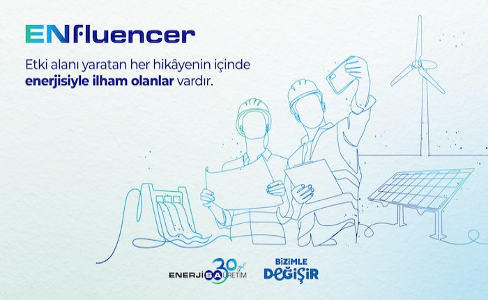 Enerjisa Üretim’den çalışan elçiliği modeli: ENfluencer
