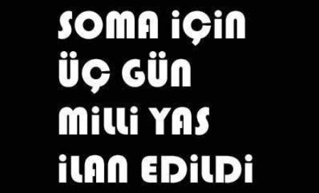 Soma`da ölü sayısı artıyor, üç gün yas var