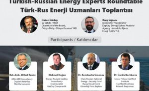 Türk ve Rus enerji uzmanları doğalgazı konuşacak