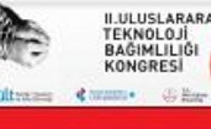 II. Uluslararası Teknoloji Bağımlılığı Kongresi Başlıyor!