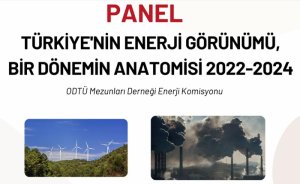 ODTÜ Mezunları Türkiye’nin enerji görünümünü tartışacak