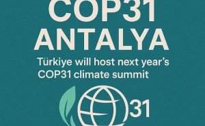 Antalya COP31’e ev sahipliği yapacak